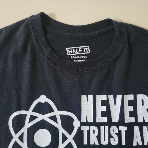 Half It Men's Never Trust an Atom Black Short Sleeve Crewneck T-shirt - Picture 8 of 10